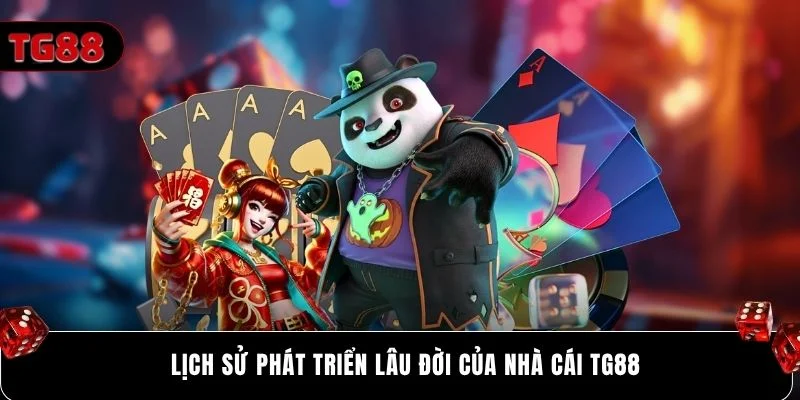 Lịch sử phát triển lâu đời của nhà cái Tg88